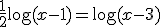 \frac{1}{2} \log(x-1)=\log(x-3)