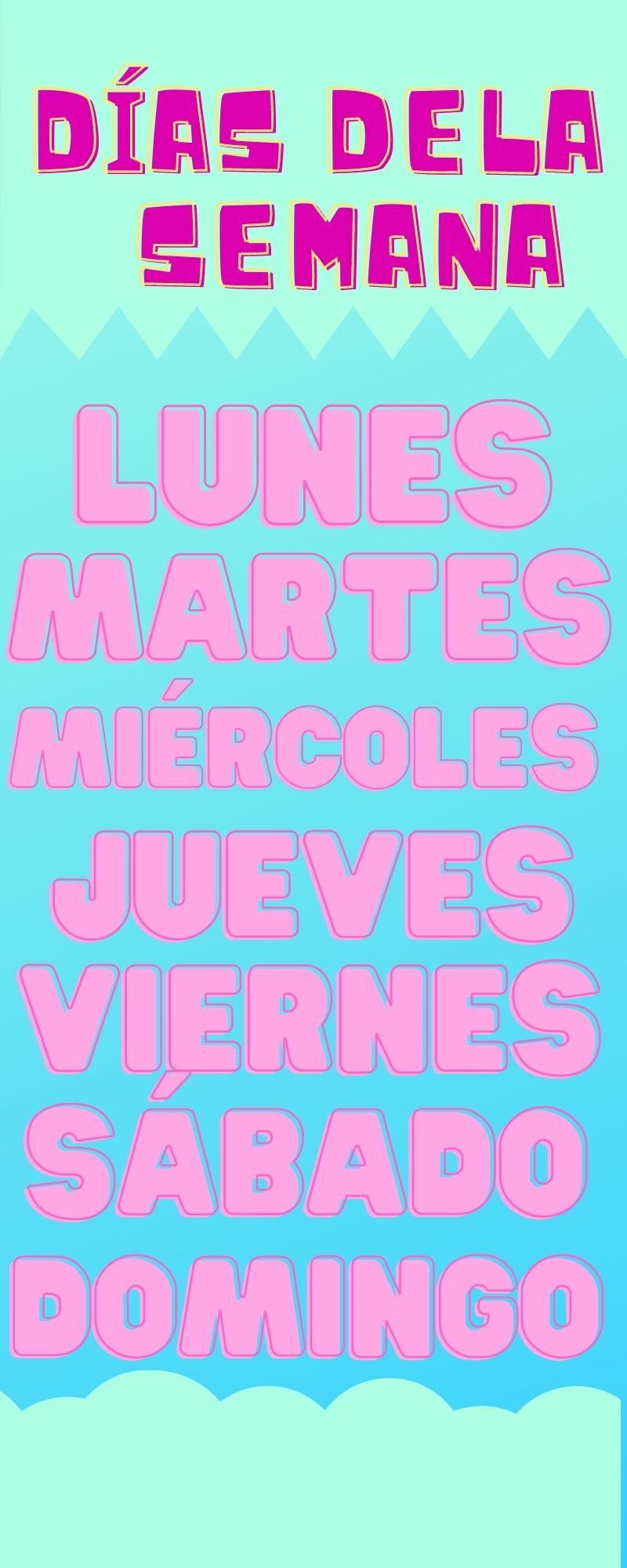 Lista con fondo azul, con todos los nombres de los días de la semana en rosa: lunes, martes, miércoles, jueves, viernes, sábado y domingo